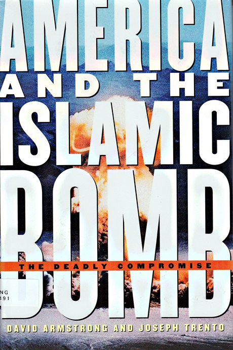 America and the Islamic Bomb: the deadly compromise