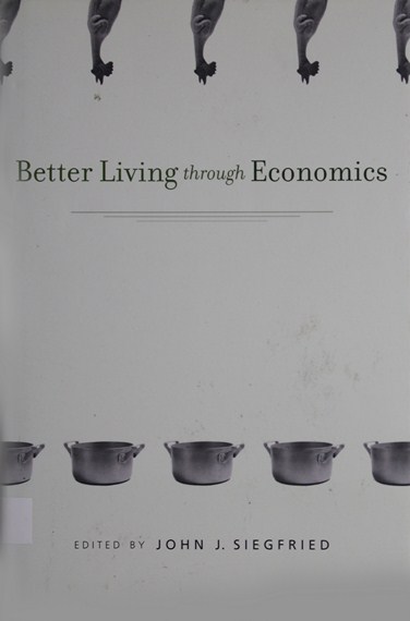 Better Living Through Economics