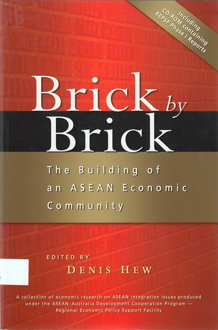 Brick by Brick: The Building of an ASEAN Economic Community