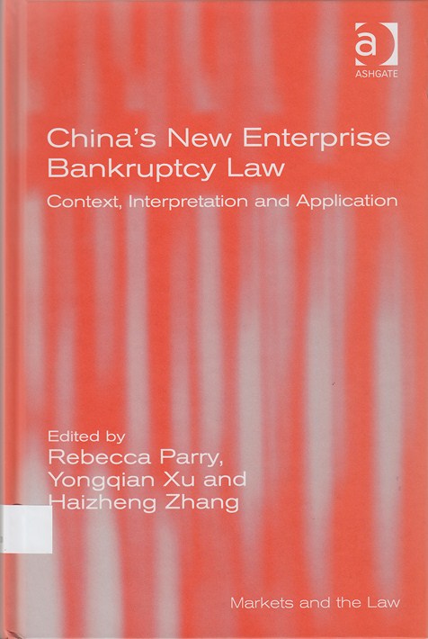 Chinas New Enterprise Bankruptcy Law : context, interpretation, and application