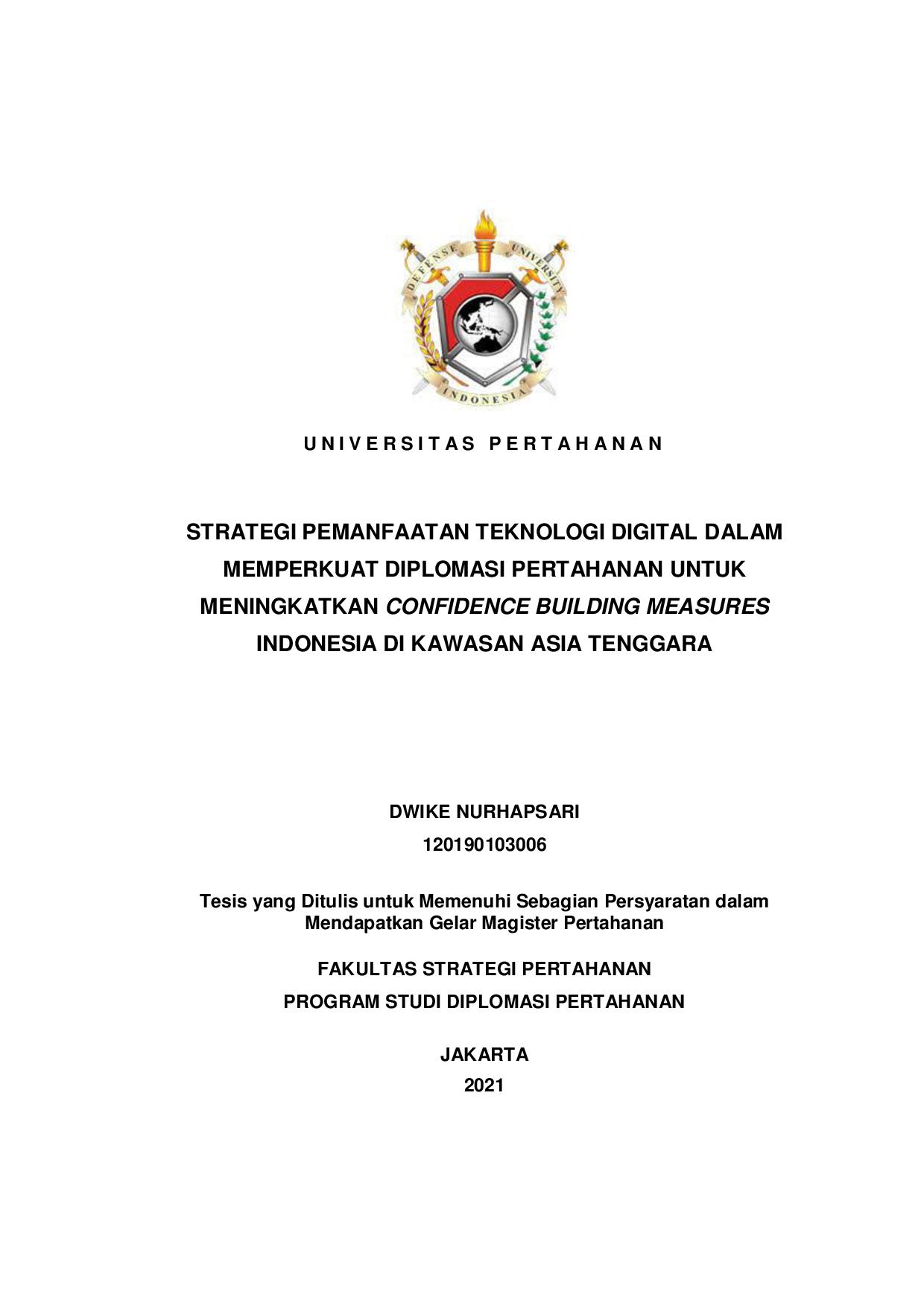 STRATEGI PEMANFAATAN TEKNOLOGI DIGITAL DALAM MEMPERKUAT DIPLOMASI PERTAHANAN UNTUK MENINGKATKAN CONFIDENCE BUILDING MEASURES INDONESIA DI KAWASAN ASIA TENGGARA
