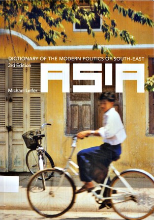 Dictionary of the Modern Politics of South-East Asia