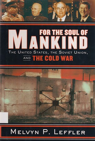 For The Soul of Mankind : the United States, the Soviet Union, and the Cold War