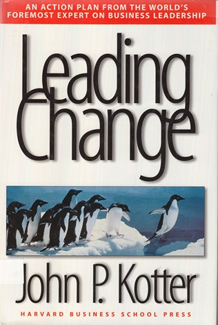An Action Plan From The World's Foremost Expert On Business Leadership : Leading Change
