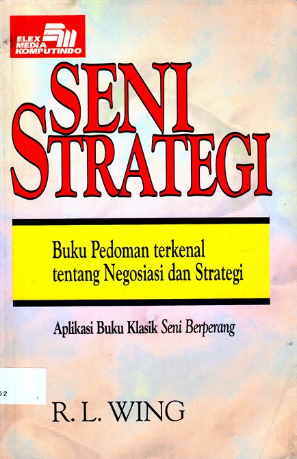 Seni Strategi: Terjemahan baru dari buku klasik Sun Tzu Seni Berperang