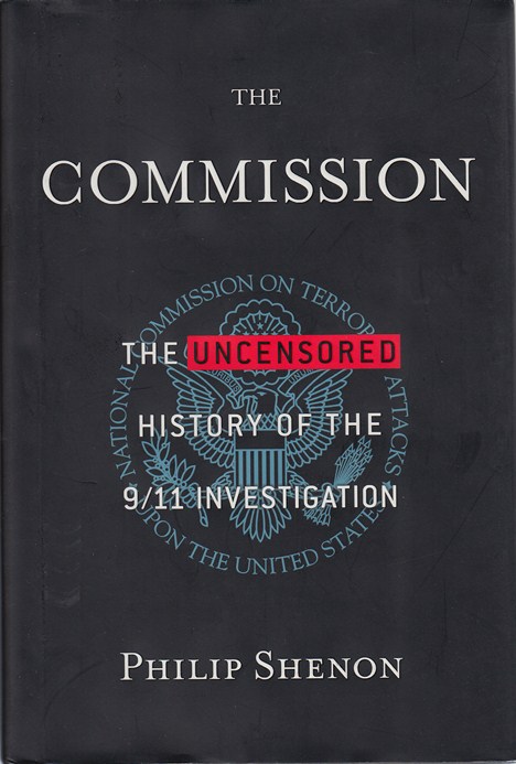 The Commission: an uncensored history of the 9/II investigation