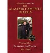 The Alastair Campbell diaries : Prelude To Power 1994 - 1997
